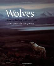 Wolves: Behavior, Ecology, and Conservation