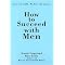 How to get the man you want--seduction techniques