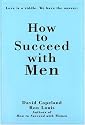 How To Succeed With Men
