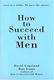 How To Succeed With Men