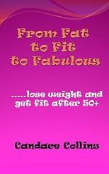 From Fat to Fit to Fabulous