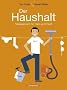 Der Haushalt: Management f�r Heim und Herd