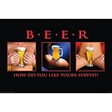 College - Beer and Sexy Girls, How Do You Like Yours Served, Photo Print Poster - 36x24