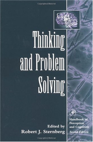 Thinking and Problem Solving (Handbook of Perception and Cognition)