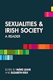 Sexualities and Irish society : a reader