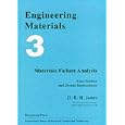 Engineering Materials 3: Materials Failure Analysis : Case Studies and Design Implications (International Series on... by David R. H. Jones