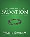 Making Sense of Salvation: One of Seven Parts from Grudems Systematic Theology (Making Sense of Series)