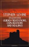 Guided Meditations, Explorations and Healings