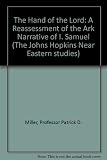 The hand of the Lord : a reassessment of the 'Ark Narrative' of 1 Samuel