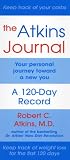 The Atkins Journal: Your Personal Journey Toward a New You, A 120-Day Record