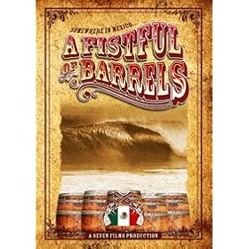 Seven Films Presents: "A Fistful of Barrels" Surfing DVD Movie