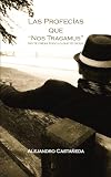 LAS PROFECIAS QUE "NOS TRAGAMUS" (SPANISH EDITION)