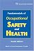 Fundamentals of Occupational Safety and Health