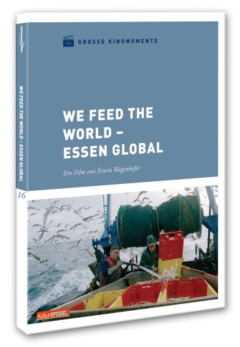 We Feed the World - Essen global - Große Kinomomente