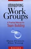 Improving Work Groups: A Team Building