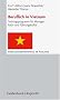 Beruflich in Vietnam. Trainingsprogramm f�r Manager, Fach- und F�hrungskr�fte (Handlungskompetenz im Ausland)