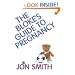 The Bloke's Guide To Pregnancy