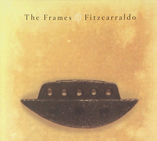 Fitzcarraldo - The Frames