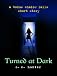 Turned at Dark
