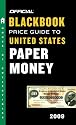 The Official Blackbook Price Guide to United States Paper Money 2009, 41st Edition