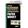 The Official Blackbook Price Guide to United States Paper Money 2009, 41st Edition