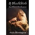 A Blackbird in Silver Darkness