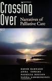 Crossing Over: Narratives of Palliative Care