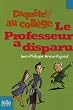 Enqu�te au coll�ge, 1�:�Le professeur a disparu