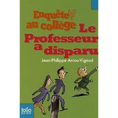 Enqu�te au coll�ge, Tome 1 : Le professeur a disparu