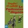Enqu�te au coll�ge, Tome 1 : Le professeur a disparu