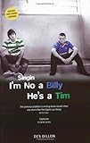 Singin I'm no a Billy he's a Tim