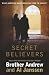 Secret Believers: What Happens When Muslims Turn to Christ?