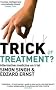 Trick or Treatment?: Alternative Medicine on Trial