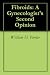 Fibroids: A Gynecologist's Second Opinion