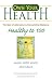 Books : Healthy to 100: Aging with Vigor and Grace (Own Your Health)