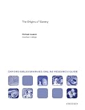 Origins of Slavery: Oxford Bibliographies Online Research Guide