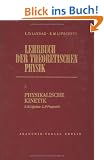 Physikalische Kinetik: Bd 10 (Landau, L.D./E.M. Lifschitz: Lehrbuch der Theoretischen Physik)