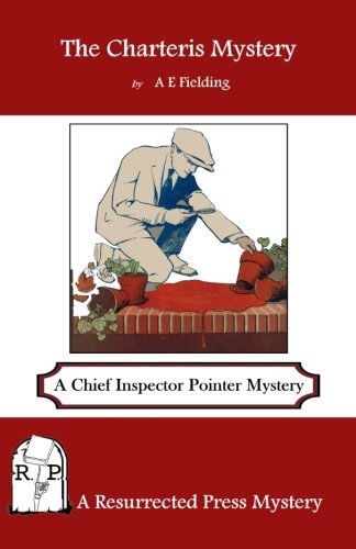 The Charteris Mystery: A Chief Inspector Pointer Mystery