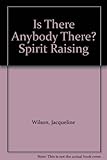 Spirit raising