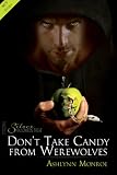 Don't Take Candy from Werewolves