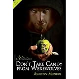 Don't Take Candy from Werewolves