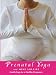 Prenatal Yoga with Mimi Solaire