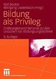 Bildung als Privileg: Erkl&auml;rungen und Befunde zu den Ursachen der Bildungsungleichheit - 