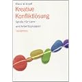 Kreative Konfliktl�sung: Spiele f�r Lern- und Arbeitsgruppen