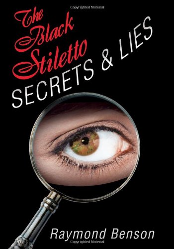 The Black Stiletto: Secrets & Lies: A Novel  - Raymond Benson