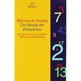 Die Musik der Primzahlen: Auf den Spuren des gr��ten R�tsels der Mathematikvon "Marcus Du Sautoy"