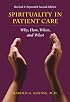 Spirituality in Patient Care: Why, How, When, and What