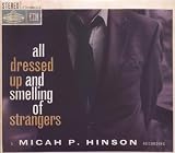 All Dressed Up And Smelling Of Strangers