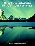 Review University Press of the Pacific  / Oil and Gas Technologies for the Arctic and Deepwater