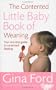 The Contented Little Baby Book of Weaning